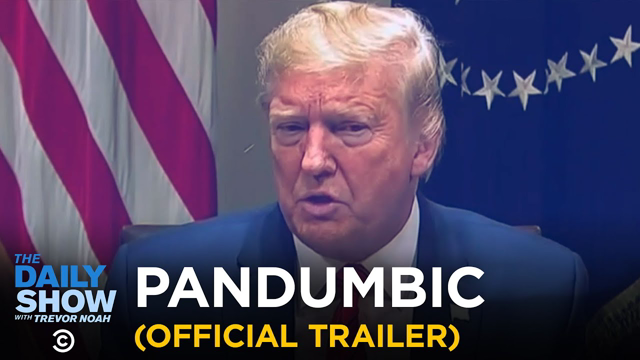 PANDUMBIC (Official Trailer) | The Daily Show