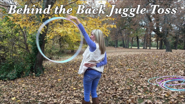 Behind the Back Juggle Toss Hoop Trick Tutorial