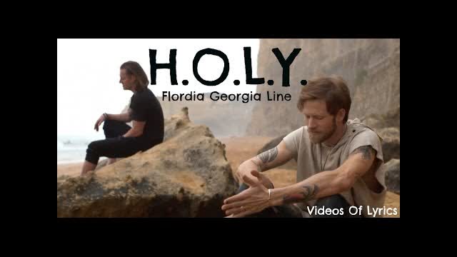 Florida Georgia Line - H.O.L.Y.