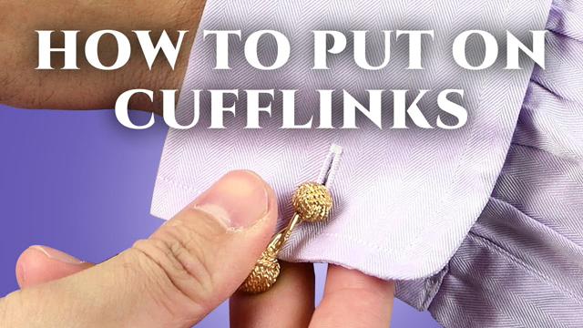 How To Wear & Put On Cufflinks