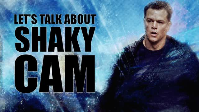 Let's talk about Shaky Cam