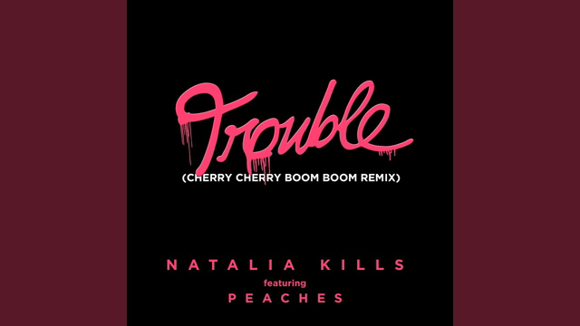 Trouble (Cherry Cherry Boom Boom Remix)