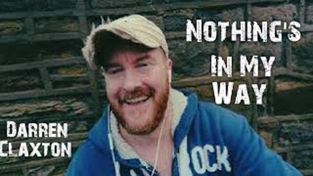 Darren Claxton Nothing's In My Way  Music Video - SINGLE OUT NOW!