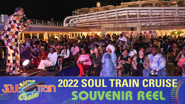 The Soul Train Cruise 2022 Souvenir Reel