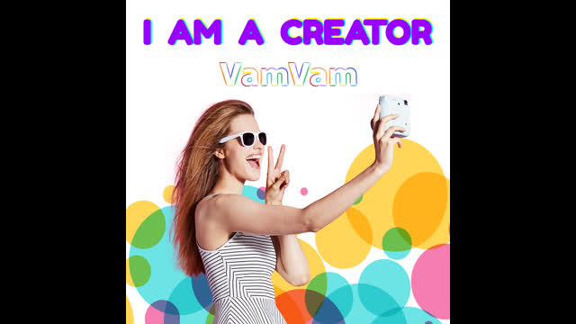 VamVam, I am a Content Creator campaign 1