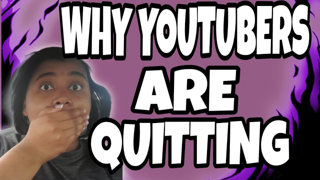 Why Your Favorite YouTubers Are Quitting