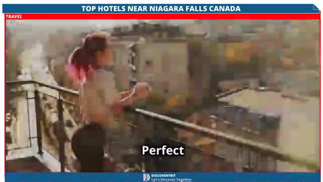 Niagara Falls Top Hotels That Give You the Ultimate Splash Of The Canadian Majestic Wonder (2)