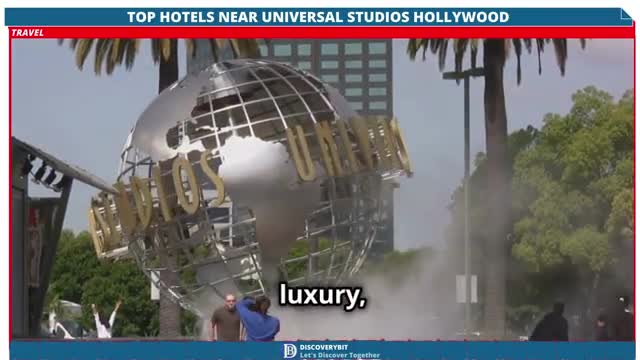 Hidden Gems Top Hotels Just Steps From Universal Studios Hollywood