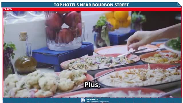 Stay Close To The Action Top Hidden Hotels Near Bourbon Street