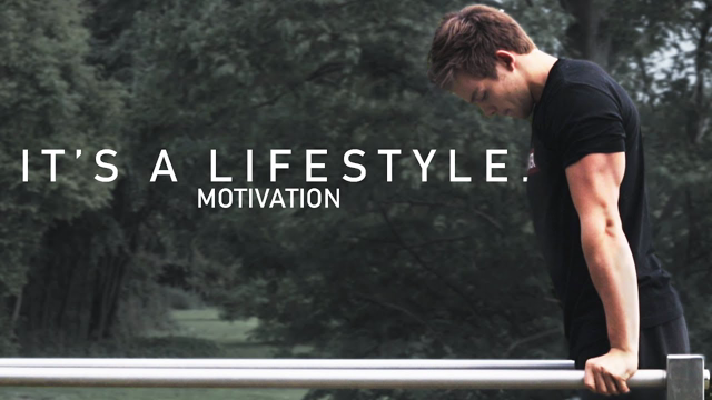 IT'S A LIFESTYLE - MOTIVATION