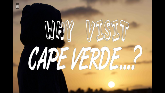Why Visit Cape Verde...? | #WhyVisit