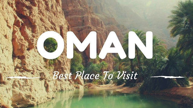 OMAN travel guide, 10 best places in oman !!