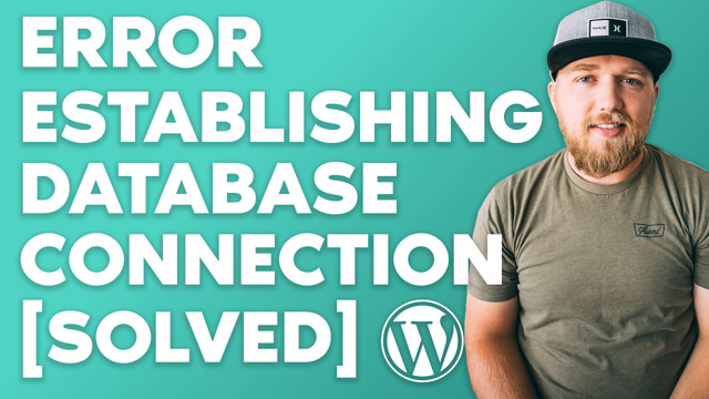 How to Fix "Error Establishing a Database Connection" Error in Wordpress [SOLVED]