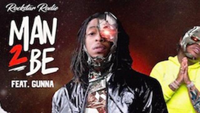 Rockstar Rodie - Man 2 Be ft. Gunna