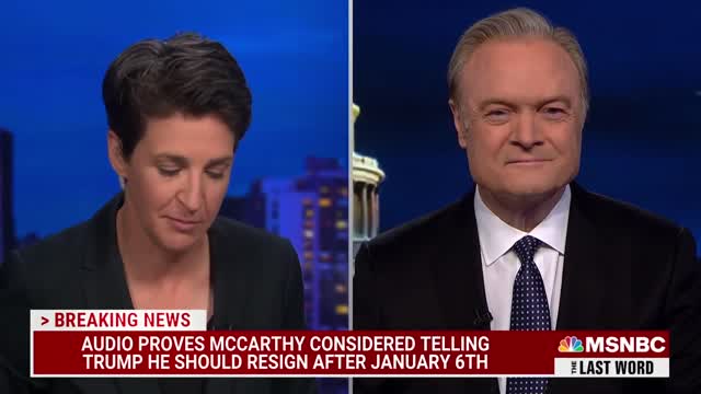 Lawrence And Rachel Discuss McCarthy Tape On Trump Resigning After Jan. 6