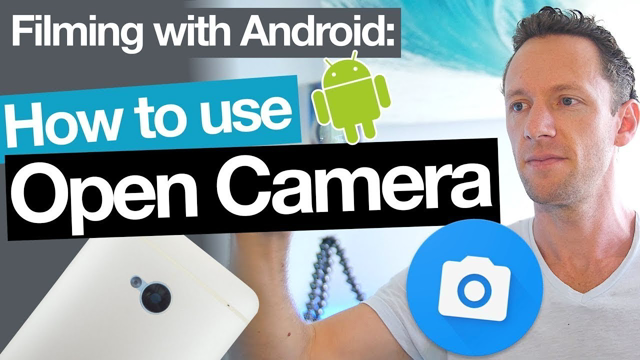 Open Camera App Tutorial - Filming with Android Camera Apps!