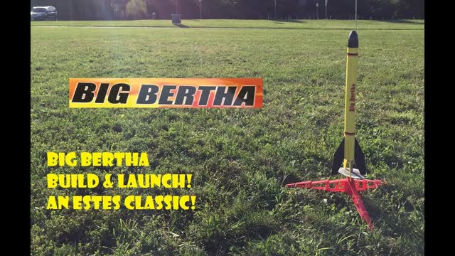 Estes Big Bertha Model Rocket - Quick Build & Launch on B & C Motors